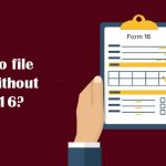 How to file ITR without form 16