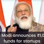 PM Modi announces ₹1,000 crore funds for startups