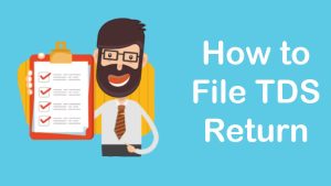 Read more about the article How To File TDS Return