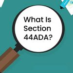 What Is Section 44ADA?