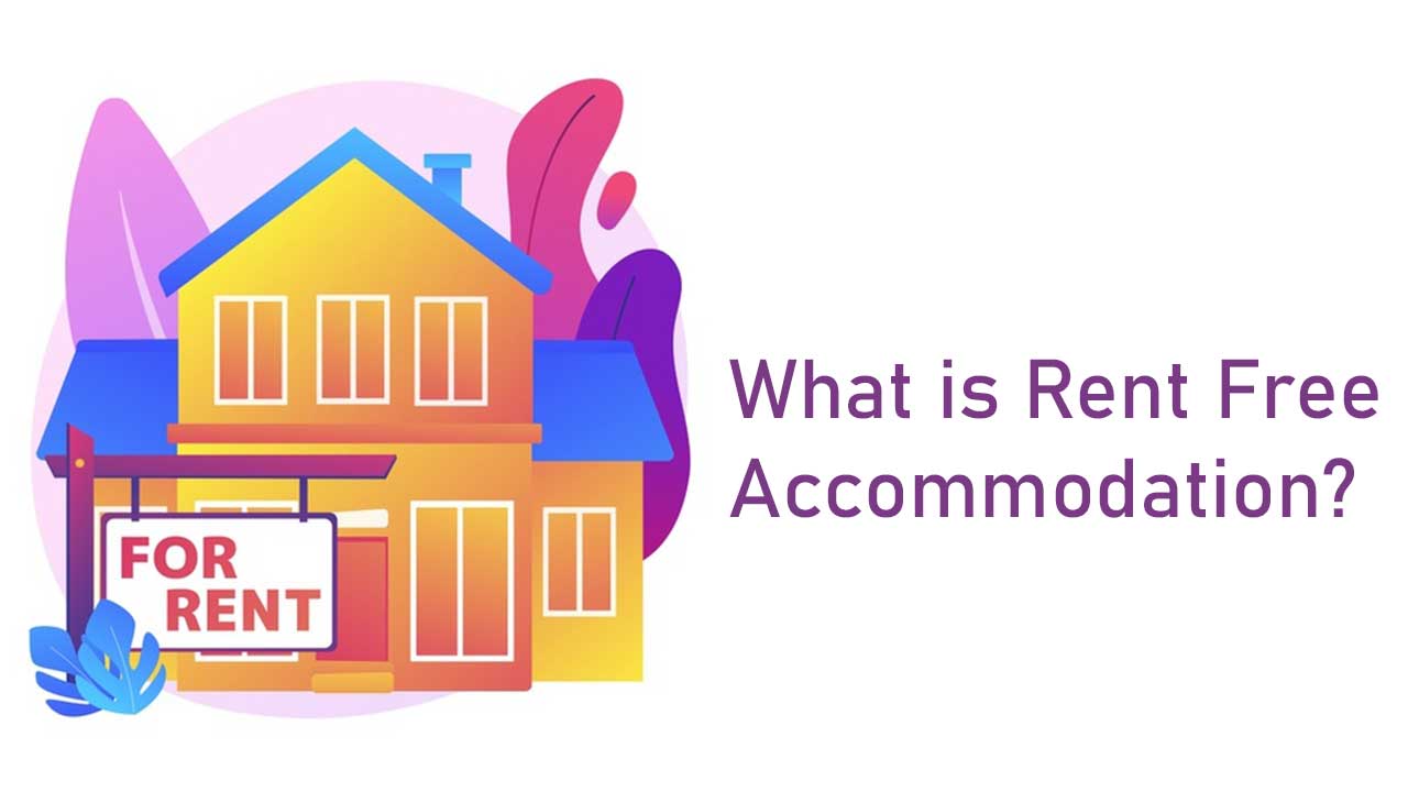Read more about the article What is Rent Free Accommodation (RFA)