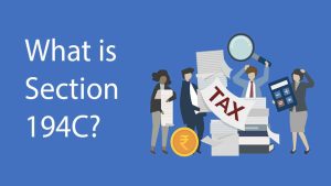 Read more about the article What is Section 194C?