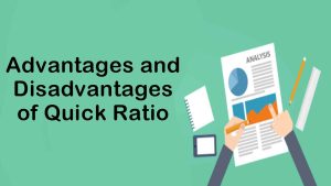 Read more about the article Advantages and Disadvantages of Quick Ratio
