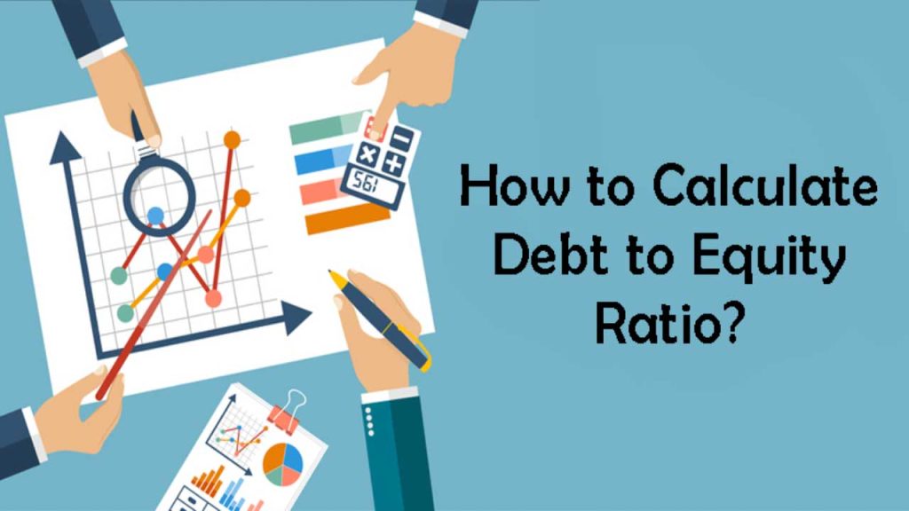 How to Calculate Debt to Equity Ratio
