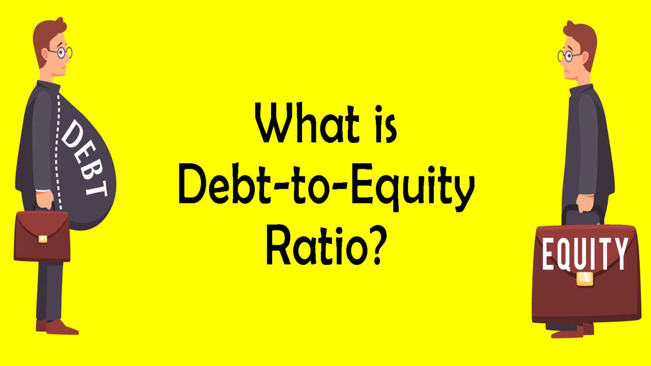 What is Debt to Equity Ratio? | Sharda Associates