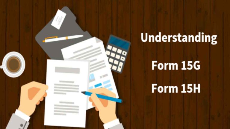 Read more about the article What is Form 15G and 15H?