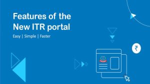 Read more about the article Features of the New ITR portal 2.0