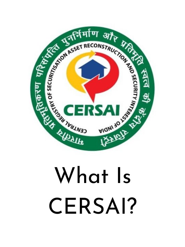 What Is CERSAI?