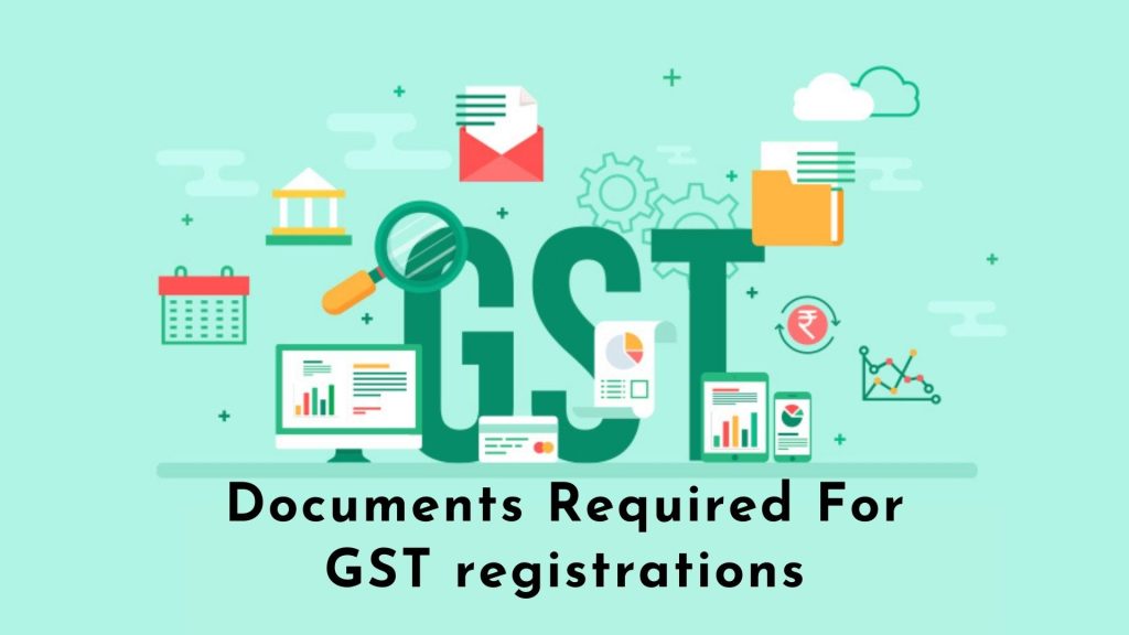 Documents Required For GST registrations