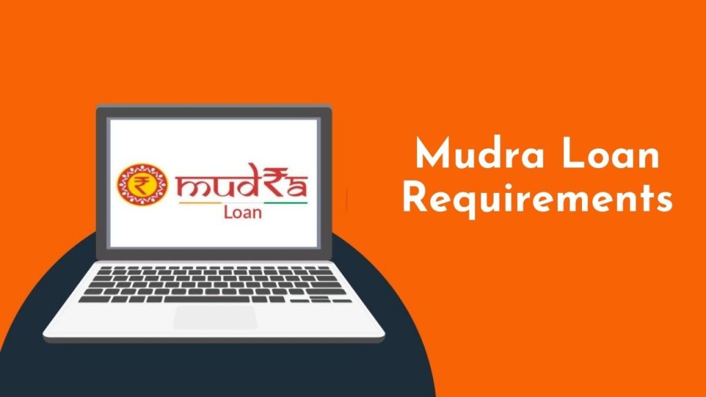 MUDRA Loan Requirements