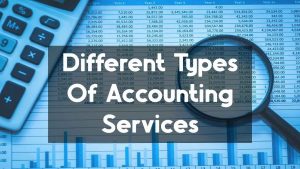 Read more about the article Different types of Accounting Services