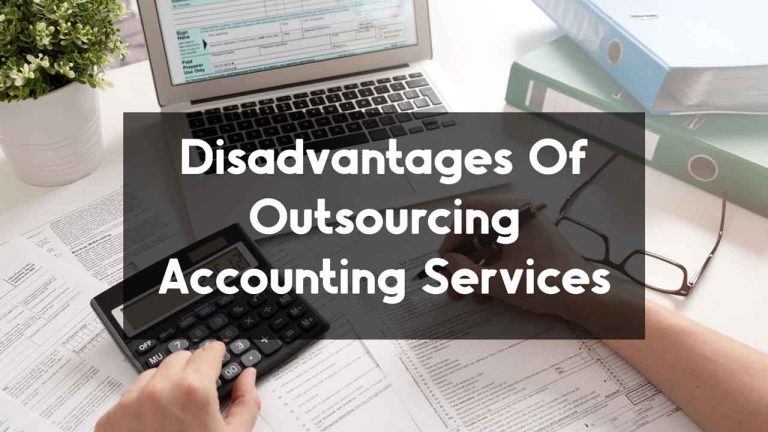 Disadvantages Of Outsourcing Accounting Services