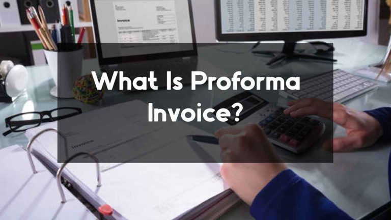 Everything You Need To Know About Proforma Invoice