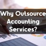 Why Outsource Accounting Services?