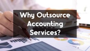 Read more about the article Why Outsource Accounting Services?