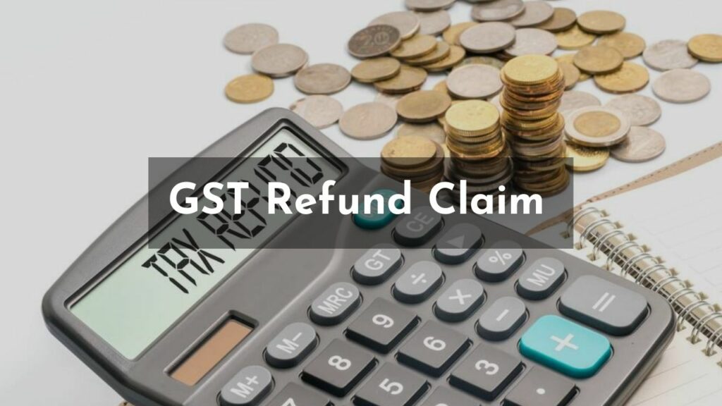 GST Refund Claim 