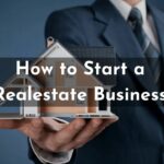 How to Start a Realestate Business?
