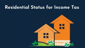 Read more about the article Residential Status for Income Tax