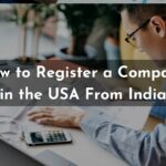 How to Register a Company in USA From India?