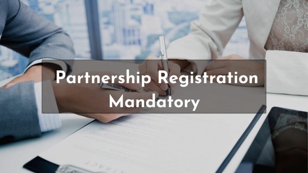 Partnership Registration Mandatory