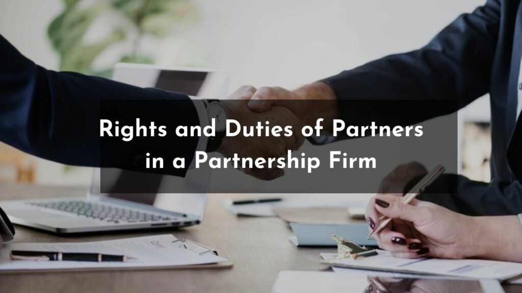 Rights and Duties of Partners in a Partnership Firm