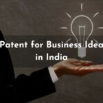 Patent for Business Idea in India