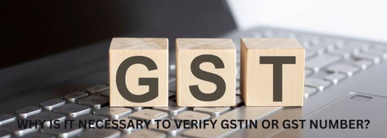 Read more about the article Why is it Necessary to Verify GSTIN or GST Number?