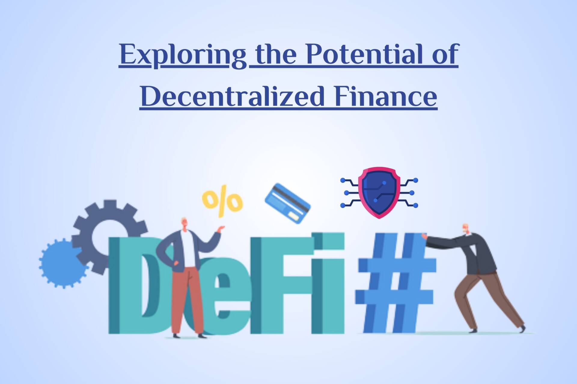 Exploring the Potential of Decentralized Finance