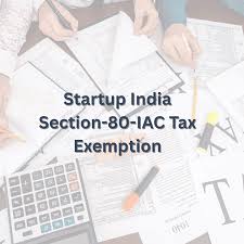Read more about the article Startups for Income Tax Exemption Under New Section 80-IAC