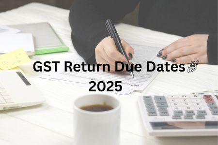 Read more about the article GST Return Due Dates 2025: Monthly & Quarterly Calendar