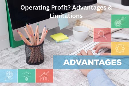 Read more about the article What Is Operating Profit? Advantages & Limitations Explained