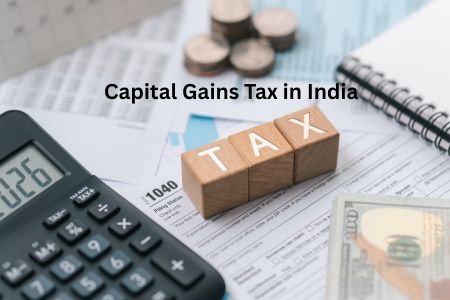 Read more about the article What is Capital Gains Tax in India: Types, Tax Rates, and Exemptions
