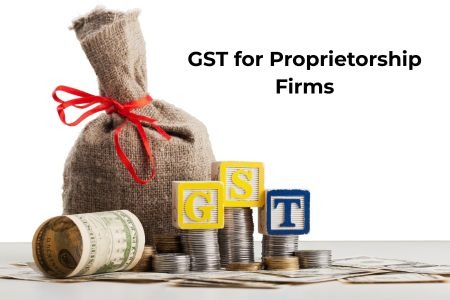 Read more about the article GST for Proprietorship Firms: Eligibility and Registration