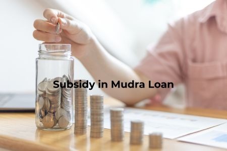 Read more about the article Subsidy in Mudra Loan: Key Benefits and Eligibility in 2026