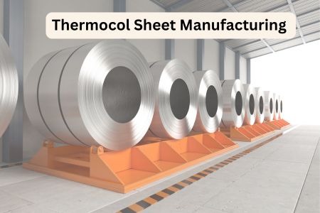 Read more about the article Thermocol Sheet Manufacturing Project Report