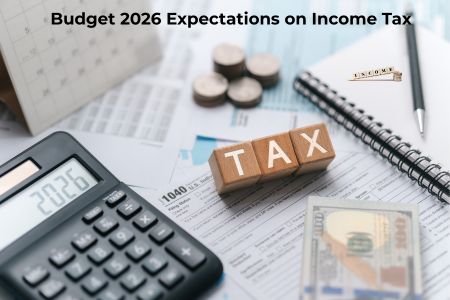 Read more about the article Budget 2026 Expectations on Income Tax: What Taxpayers,Businesses