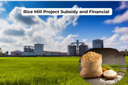 Read more about the article Rice Mill Project Subsidy and Financial Assistance: Complete Guide for 2026