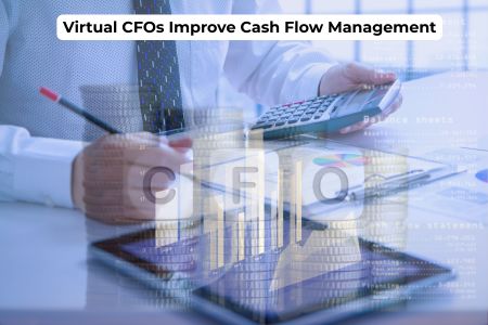 Read more about the article How Virtual CFOs Improve Cash Flow Management for Growing Businesses