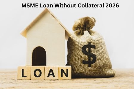 Read more about the article MSME Loan Without Collateral 2026:  Guide to Eligibility, Benefits & Application Process