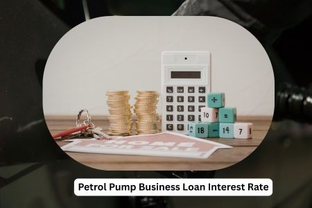 Read more about the article Petrol Pump Business Loan Interest Rate, Eligibility & Documents (2026 Guide)