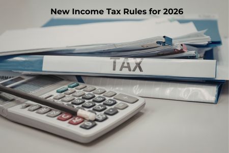 Read more about the article New Income Tax Rules for 2026 | Latest Updates & Impact