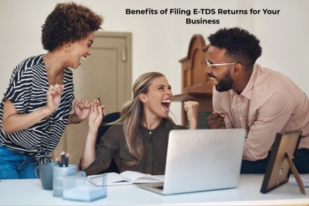 Read more about the article Benefits of Filing E-TDS Returns for Your Business 2026 Guide
