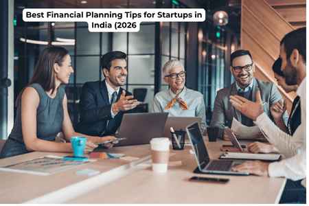 Read more about the article Best Financial Planning Tips for Startups in India (2026)