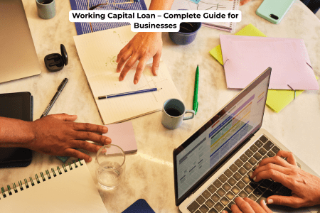 Read more about the article Working Capital Loan – Complete Guide for Businesses 2026