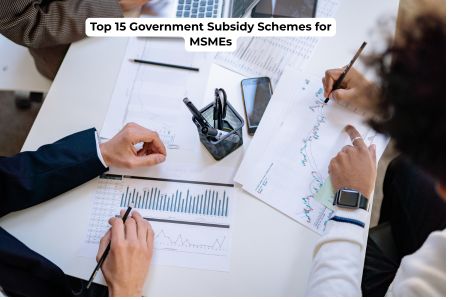 Read more about the article Top 15 Government Subsidy Schemes for MSMEs in India 2026 Guide