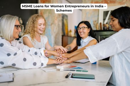Read more about the article MSME Loans for Women Entrepreneurs in India – Schemes, Eligibility, and Benefits 