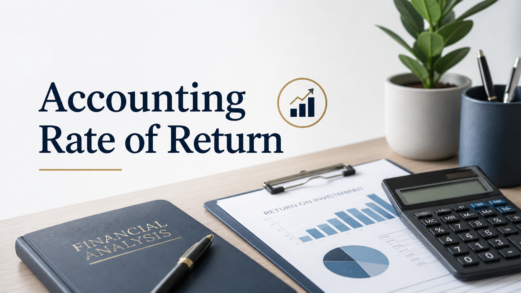 Accounting Rate of Return 1 Accounting rate of return concept with calculator, financial charts, percentage symbol, coins, investment notes, and business analysis workspace.