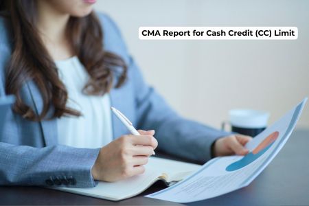 Read more about the article CMA Report for Cash Credit (CC) Limit — Complete Guide 2026