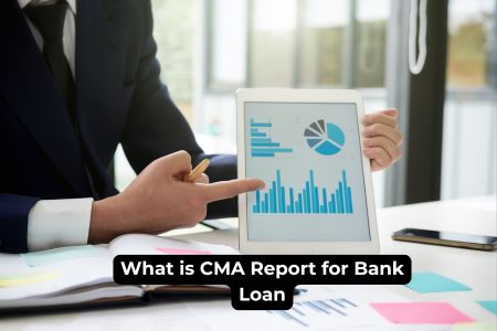 Read more about the article What is CMA Report for Bank Loan — Complete Guide 2026