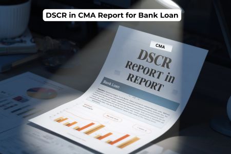 Read more about the article DSCR in CMA Report for Bank Loan — Complete Guide 2026